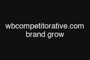 wbcompetitorative.com brand grow